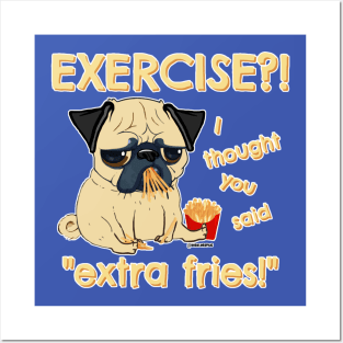 Extra Fries Pug Posters and Art